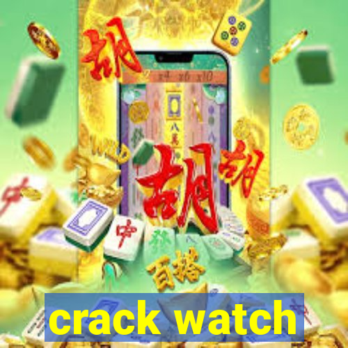 crack watch